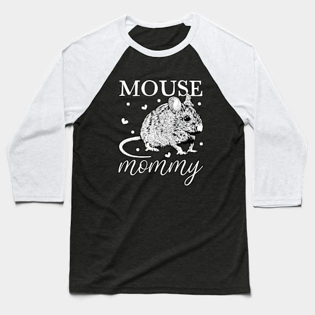 Mouse lover - Mouse Mommy Baseball T-Shirt by Modern Medieval Design